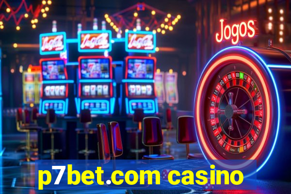 p7bet.com casino